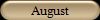 August