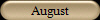 August